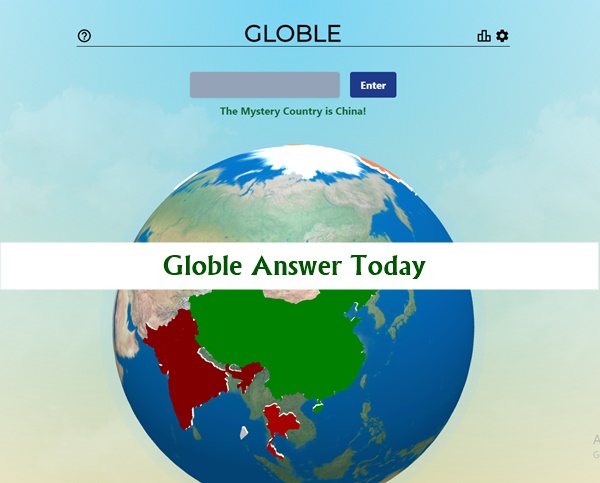 Globle Answer Today [May 9, 2023]: Hints, Clues, and Solution